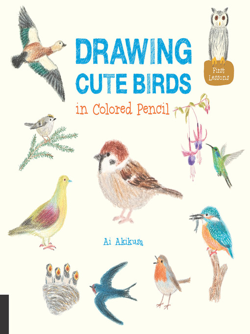Title details for Drawing Cute Birds in Colored Pencil by Ai Akikusa - Wait list